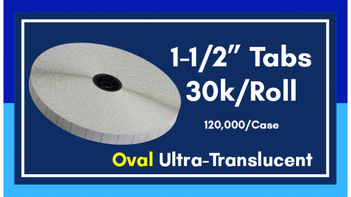1-1/2" Ultra Translucent Oval Tabs - 30K/Roll
